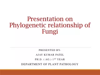 presentation on phylogenetic relationship of fungi