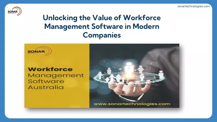 unlocking the value of workforce management software in modern companies