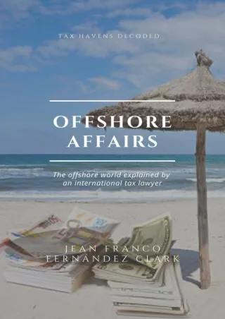 get [pdf] D!ownload  Offshore Affairs: Tax Havens Decoded: The Offshore Wor