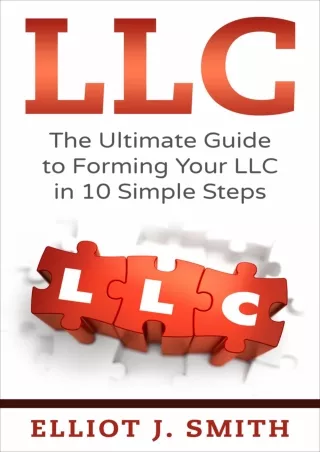 ((eBOOK) LLC: The Ultimate Guide to Forming Your LLC in 10 Simple Steps (St