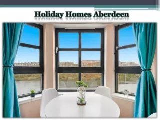 Holiday Homes Aberdeen