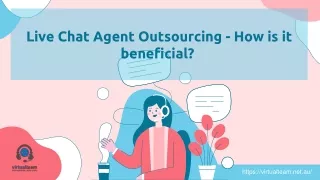 Live Chat Agent Outsourcing - How is it beneficial