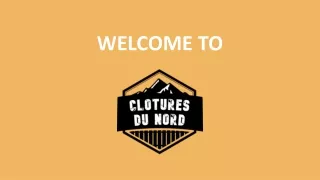 WELCOME TO Clôtures du Nord