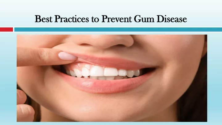 best practices to prevent gum disease