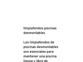 limpiafondos piscinas desmontables