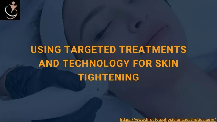 using targeted treatments and technology for skin