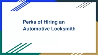 Perks of Hiring an Automotive Locksmith