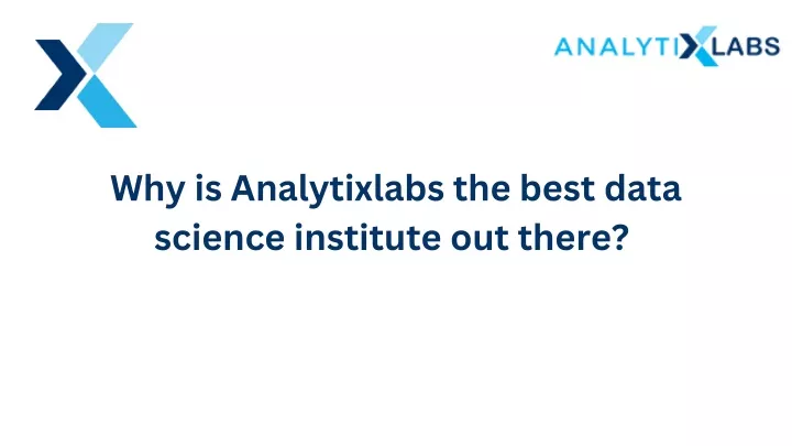 why is analytixlabs the best data science