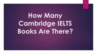 how many cambridge ielts books are there