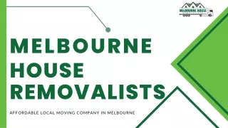 Melbourne House Removalists | Affordable Local Moving Company In Melbourne