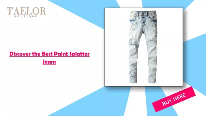 discover the best paint splatter jeans