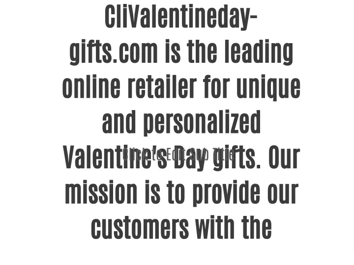 clivalentineday gifts com is the leading online