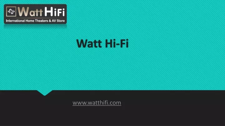 watt hi fi