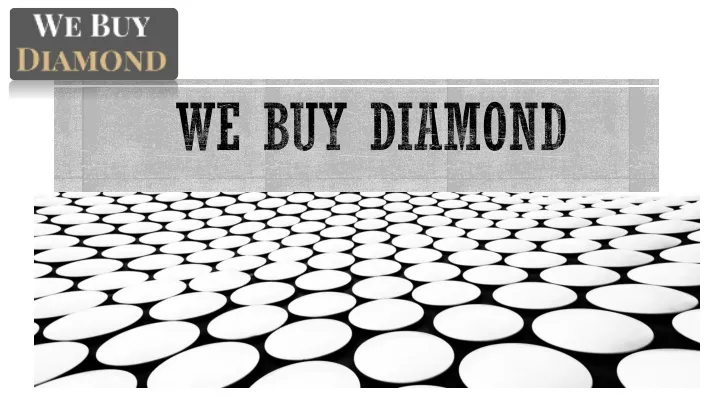 we buy diamond