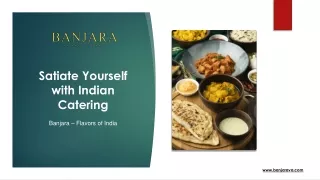 Satiate Yourself with Indian Catering - Banjara