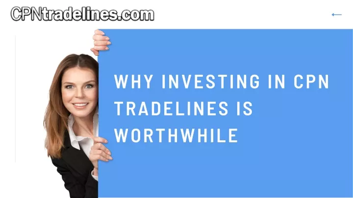 why investing in cpn tradelines is worthwhile