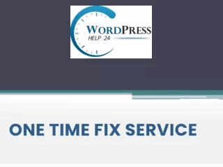 ONE TIME FIX SERVICE