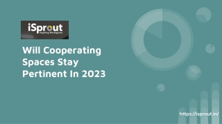 will cooperating spaces stay pertinent in 2023