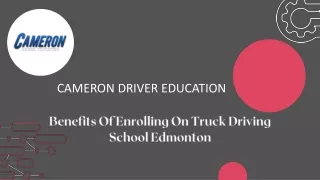 Benefits Of Enrolling On Truck Driving School Edmonton
