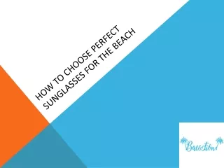 how to choose perfect sunglasses for the beach