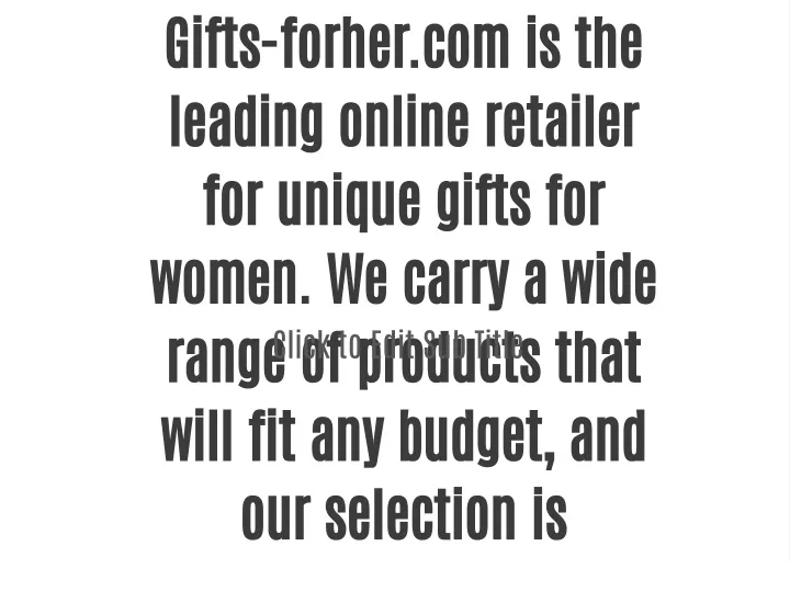 gifts forher com is the leading online retailer
