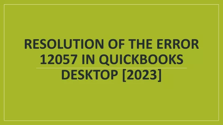 resolution of the error 12057 in quickbooks desktop 2023