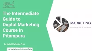 The Intermediate Guide to Digital Marketing Course In Pitampura