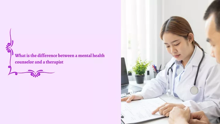 PPT - What Is The Difference Between A Mental Health Counselor And A ...