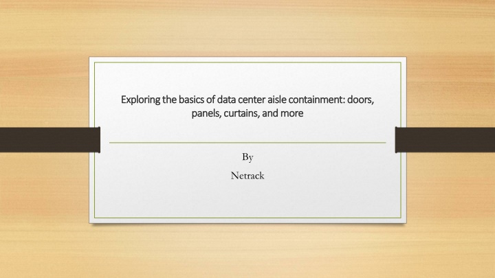 exploring the basics of data center aisle containment doors panels curtains and more