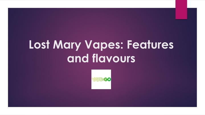 lost mary vapes features and flavours