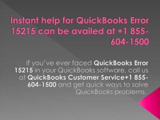 Instant help for QuickBooks Error 15215 can be availed at  1 855-604-1500