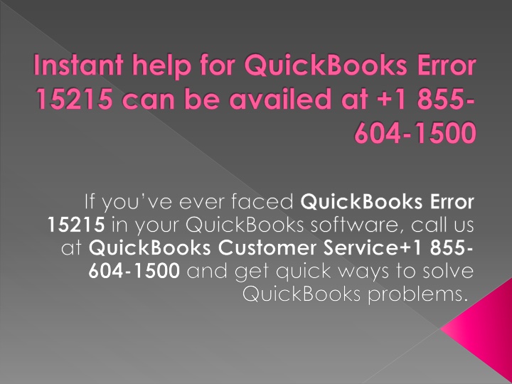 instant help for quickbooks error 15215 can be availed at 1 855 604 1500