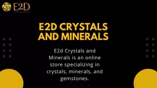 E2D Crystals and Minerals