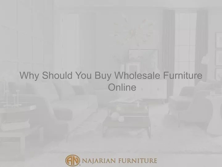 why should you buy wholesale furniture online