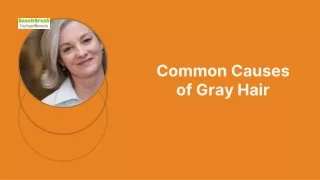 Common Causes of Gray Hair