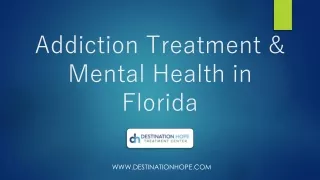 Destination Hope - Florida’s Trusted Leader in Addiction Treatment and Mental Health since 2006