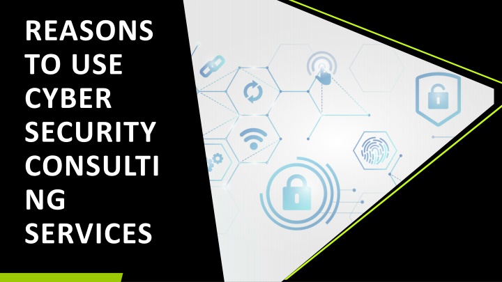 reasons to use cyber security consulting services