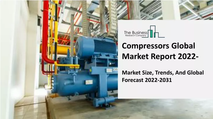 compressors global market report 2022 m arket