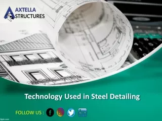 Tecnology used in steel detailing