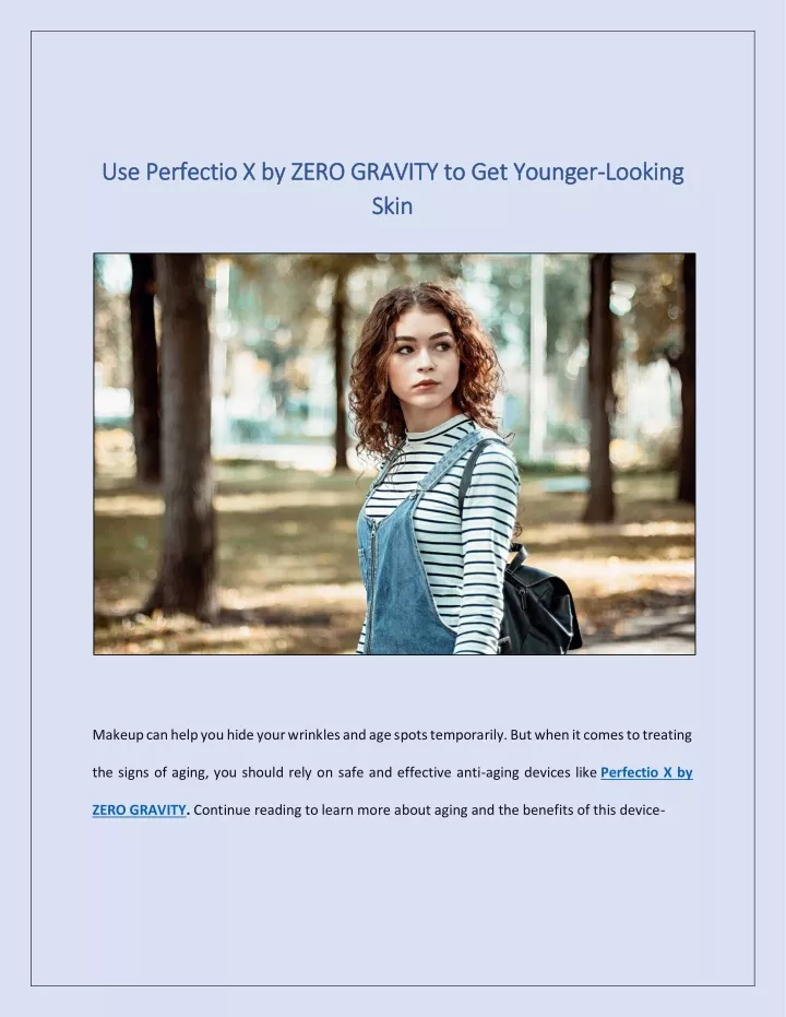 use perfectio x by zero gravity to get younger