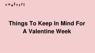 Things To Keep In Mind For A Valentine Week