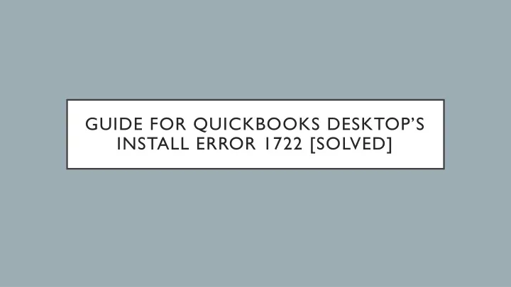 guide for quickbooks desktop s install error 1722 solved