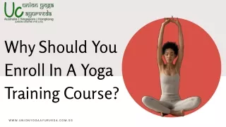 Why Should You Enroll In A Yoga Training Course?