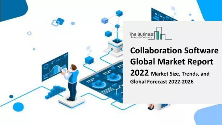 collaboration software global market report 2022