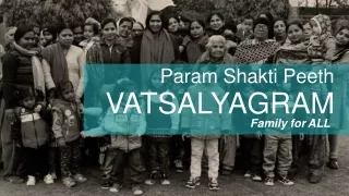Vatsalyagram PPT (NGO)
