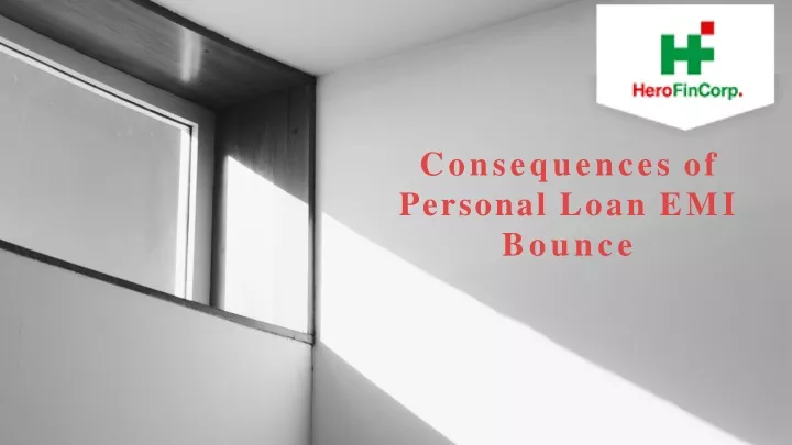 consequences of personal loan emi boun ce