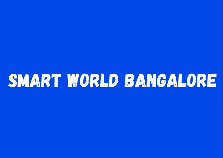 smart world bangalore