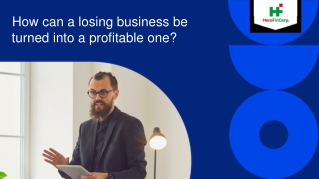 What to do if the business is running at loss?