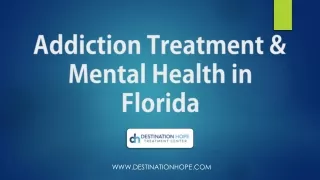 Destination Hope - Florida’s Trusted Leader in Addiction Treatment and Mental Health since 2006