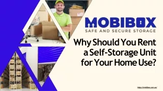 Why Should You Rent a Self-Storage Unit for Your Home Use?